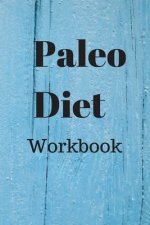 Paleo Diet Workbook: Track Healthy Weight Loss