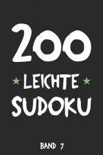 200 Leichte Sudoku Band 7: Puzzle Rätsel Heft, 9x9, 2 Rätsel pro Seite
