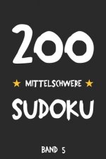 200 Mittelschwere Sudoku Band 5: Puzzle Rätsel Heft, 9x9, 2 Rätsel pro Seite