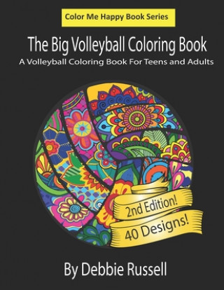 The Big Volleyball Coloring Book: An Amazing Volleyball Coloring Book For Teens and Adults