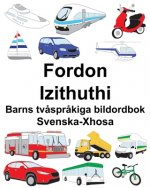 Svenska-Xhosa Fordon/Izithuthi Barns tv?spr?kiga bildordbok