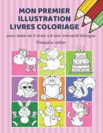 Mon premier illustration livres coloriage pour bebe de 3 mois ? 6 ans intéractif bilingue Française coréen: Couleurs livre fantastique enfant apprendr