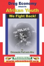 Drug Economy Attack on Afrikan Youth - We Fight Back: : Britain's Low intensity Drug War Against Afrikan Communities