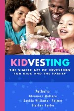 Kidvesting: The simple art of investing for kids and the family