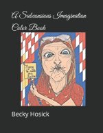 A Subconsious Imagination Color Book