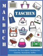 Malbuch Taschen: Entwerfen Sie Ihre eigene Handtaschen, Clutches, Rucksäcke, Koffer.