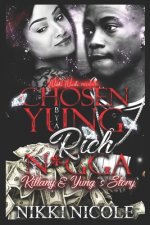 Chosen By A Yung Rich N*gga: Killany & Yung's Story
