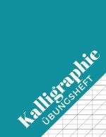 Kalligraphie Übungsheft: Kalligrafie Arbeitsblätter zum Üben des Schönschreibens - 120 Seiten ca. A4
