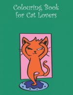 Colouring Book for Cat Lovers: 8.5 x 11 15 Images