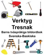 Svenska-Baskiska Verktyg/Tresnak Barns tv?spr?kiga bildordbok