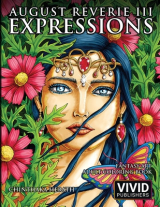 August Reverie 3: Expressions - Fantasy Art Adult Coloring Book