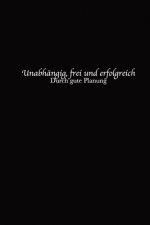 Businessplaner für virtuelle Assistenten: Unabhängig, frei und erfolgreich durch gute Planung