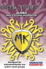 MORAL KOMBAT 5 Manual Designed for Individual/Family use and/or Small Groups