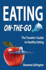 Eating On The Go: Traveling Lite
