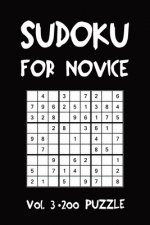 Sudoku For Novice Vol. 3 200 Puzzle: Puzzle Book, hard,9x9, 2 puzzles per page