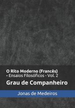 O Rito Moderno (Franc?s) - Ensaios Filosóficos: Companheiro