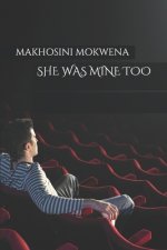 She Was Mine Too.