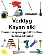 Svenska-Hausa Verktyg/Kayan aiki Barns tv?spr?kiga bildordbok