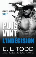 Puis vint l'indécision