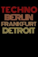 Techno Berlin Frankfurt Detroit: Let the bass kick