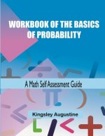 Workbook of the Basics of Probability