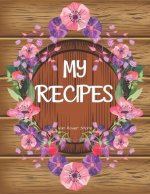 My Recipes: personalized recipe box, recipe keeper make your own cookbook, 106-Pages 8.5 x 11 Collect the Recipes You Love in Your