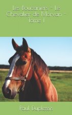 Les Boucaniers - Le Chevalier de Morvan - Tome 1