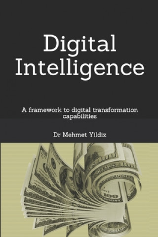 Digital Intelligence: A framework to digital transformation capabilities