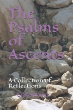The Psalms of Ascents: A Collection of Reflections