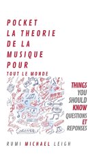 Pocket La Theorie de la Musique Pour Tout Le Monde