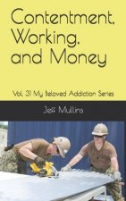 Contentment, Working, and Money