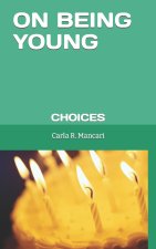 On Being Young: Choices
