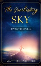 The Everlasting Sky: Divine Ties Book 4