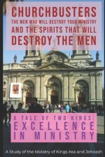 Tale of Two Kings (Excellence in Ministry) - A Study of the Idolatry of Kings Asa and Jehoash