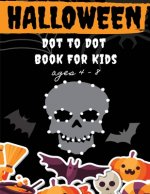 Halloween Dot to Dot Book for Kids Ages 4-8: Fun And Challenging Halloween Themed Dot To Dot Puzzles for Kids Ages 4-8 (Halloween Books for Kids)