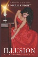 Illusion: When a Nymphomaniac Falls in Love