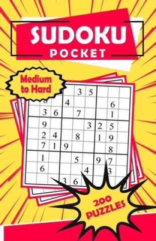 Sudoku Pocket Medium to Hard 200 Puzzles: Compact Size, Travel-Friendly Sudoku Puzzle Book with 200 Medium to Hard Problems and Solutions (Beeboo