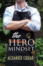 The Hero Mindset