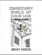 Imaginary World of Doug Uhg