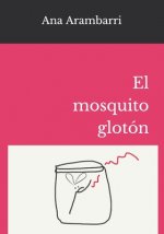El mosquito glotón
