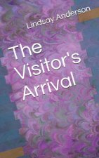 The Visitor's Arrival