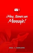 Hey, tienes un Mensaje