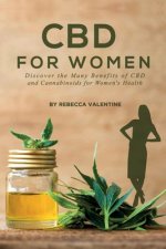CBD for Women: Discover the Many Benefits of CBD and Cannabinoids for Women's Health