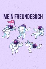 Mein Freundebuch: Tolles Freundschaftsbuch I Motiv: Astronauten I 110 Seiten zum Ausfüllen I Format 6x9 Zoll, DIN A5 I Soft Cover matt I