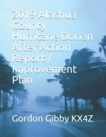 2019 Alachua County Hurricane Dorian After Action Report / Improvement Plan