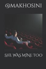 She Was Mine Too