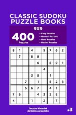 Classic Sudoku Puzzle Books - 400 Easy to Master Puzzles 9x9 (Volume 3)