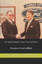 The Assignment, and The Journey