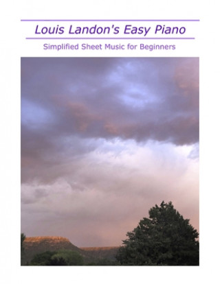 Louis Landon's Easy Piano: Simplified Sheet Music for Beginners