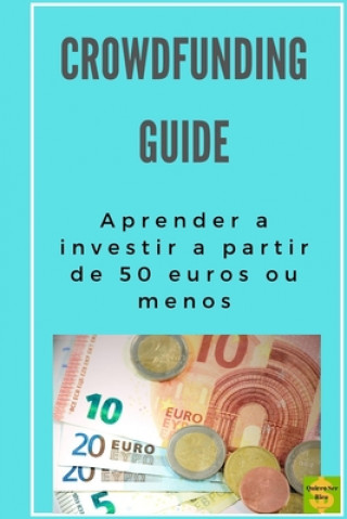 Crowdfunding guide: Aprender a investir a partir de 50 euros ou menos